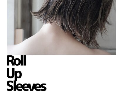 ロールアップスリーブス(ROLL UP SLEEVES)の写真
