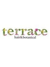 terrace hair & botanical【テラス　ヘア　アンド　ボタニカル】