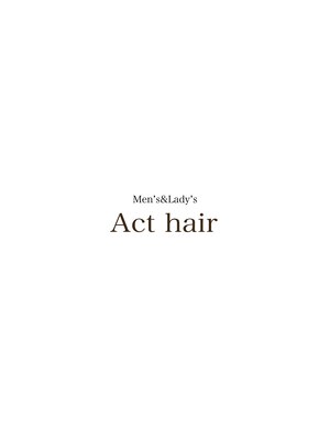 アクトヘアー 大府(Act hair)