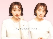 シアンデルカ(CYANDELUCCA)