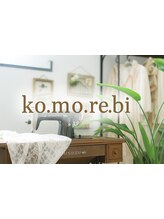 ko.mo.re.bi 【コモレビ】
