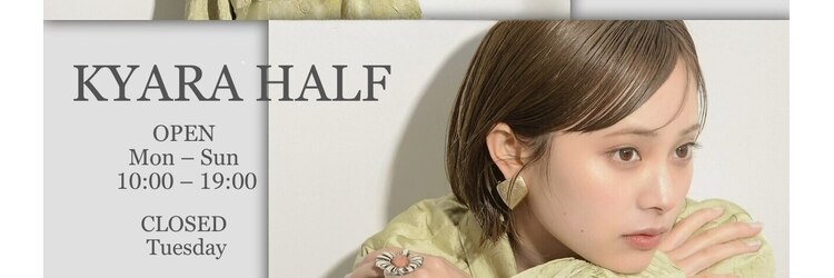 キャラハーフ 池袋東口店(KYARA HALF)のサロンヘッダー