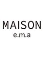 メゾンe.m.a(MAISON e.m.a) クレール 名