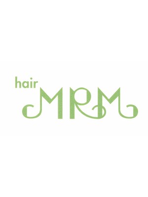 ヘアー エムアールエム(hair MRM)