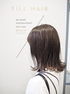 ティルヘアー(TiLL HAIR) モノグレージュ×N.オイル　透明感　赤みゼロカラー