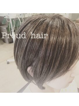 プラウドヘアー(Proud hair) 爽やかショートボブstyle…☆☆