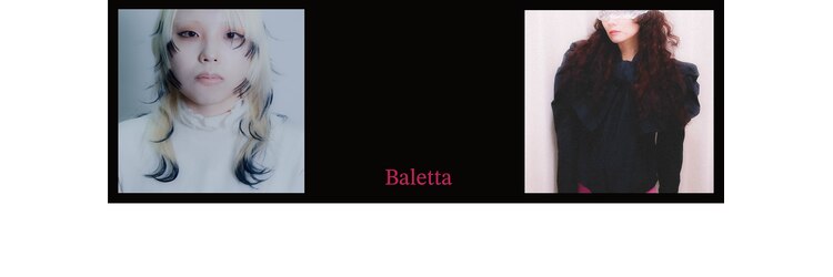 バレッタ Baletta*のサロンヘッダー