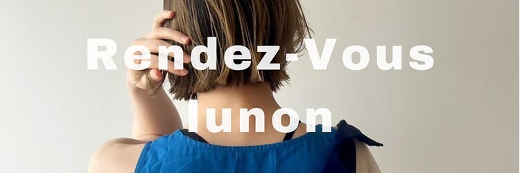ランデブー ルノン(Rendez Vouslunon)のサロンヘッダー