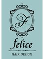 フェリーチェ ヘアデザイン(felice HAIR DESIGN) 18歳以下 指名なし