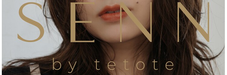 セン バイ テトテ(SENN by tetote)のサロンヘッダー