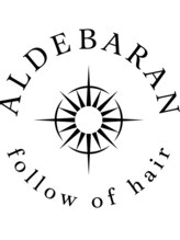 アルデバランフォローオブヘアー(ALDEBARAN follow of hair) ALDEBARAN 清瀬