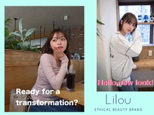 違うのはそのすべて★実力派デザイナー達が立ち上げたLilouで【第一印象】を変えてみませんか？？