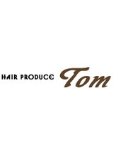トム TOM ヘアプロデュース HAIR PRODUCE