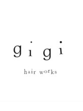 ジジ ヘアワークス(gigi hair works) gigi hair works