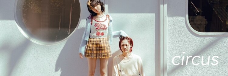 サーカス 町田(circus)のサロンヘッダー