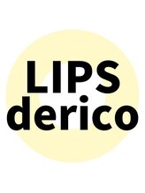 リップス デリコ(LIPS derico)&nbsp;リップス デリコ