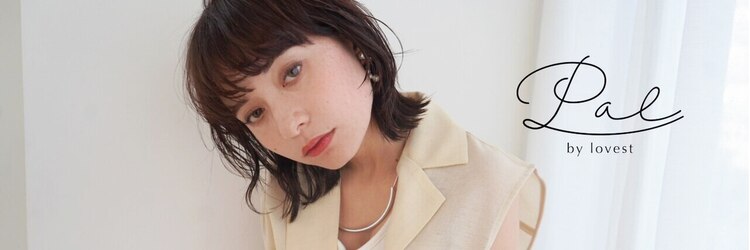 パル バイ ラベスト(Pal by lovest)のサロンヘッダー