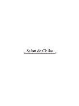 Salon de Chika【サロンドチカ】