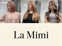 La Mimi【ラ ミミ】【3/1 NEW OPEN（予定）】 