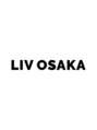 リヴ オオサカ(LIV OSAKA)&nbsp;LIV OSAKA