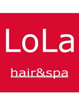 ヘアーアンドスパ ローラ(LoLa)&nbsp;LoLa 