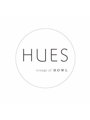 ヒューズリニエッジオブハウル(HUES lineage of HOWL)