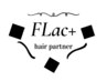 FLactのおすすめ[トリートメント/ヘッドスパ/顔周り/カラー/ブリーチ/メンズ]