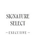 【 装いまで 完結する 1 5 0分 】 シグネチャーセレクト エクゼクティブ