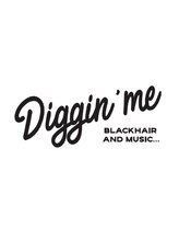 Diggin'me blackhair and music...【ディギンミー】
