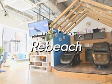 リビーチ ヘア リゾート 赤羽(Rebeach HAIR RESORT)