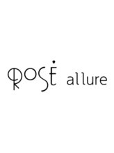 ROSE’ allure【ロゼアリュール】