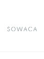 ソワカ(SOWACA)/SOWACA