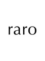 ラロ(raro)/ｒａｒｏ