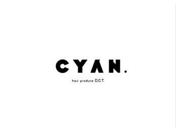 CYAN.hair produce D.C.T.【シアンヘアプロデュースディクト】