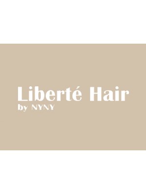 リベルトヘアー バイ ニューヨークニューヨーク(Liberte' Hair by NYNY)
