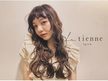 Ｌａ tienne igrek　【ラ ティアンヌ イグレック】