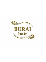 BURAI hair 【ブライヘアー】