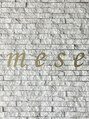 メーゼ(mese)/mese