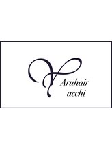 Aru hair acchi【アルヘアーアッチ】