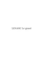 LENAHC Le grand【レナークルグラン】