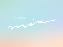 HAIR MAKE mia【4月23日OPEN（予定）】