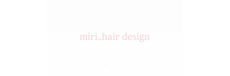ミリ 久留米(miri..)のサロンヘッダー