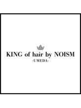 KING of hair by NOISM メンズサロン 梅田茶屋町店　メンズパーマ/ブリーチ/眉毛