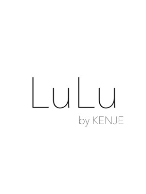 ルル(LuLu by KENJE)
