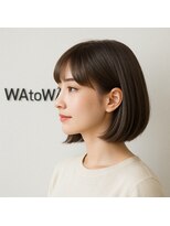 ワトワ 駒川店(WAtoWA)&nbsp;★前下がりボブ 切りっぱなしボブ ショートボブ美髪マッシュ前髪
