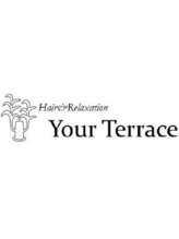 美髪専門店　Your Terrace【ユア　テラス】