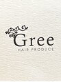 グリー ヘアープロデュース(Gree hair produce) Gree hair  produce