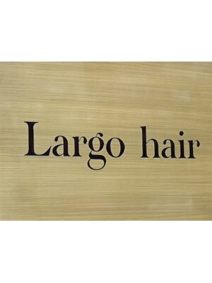 ラルゴヘアー(Largo hair)