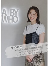 エーバイフー 江坂店(A BY WHO) おぎの