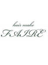 HAIR MAKE FAIRE 【ヘアーメイク　フェール】